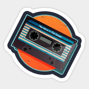 New Wave is Old School Mixtape Sticker